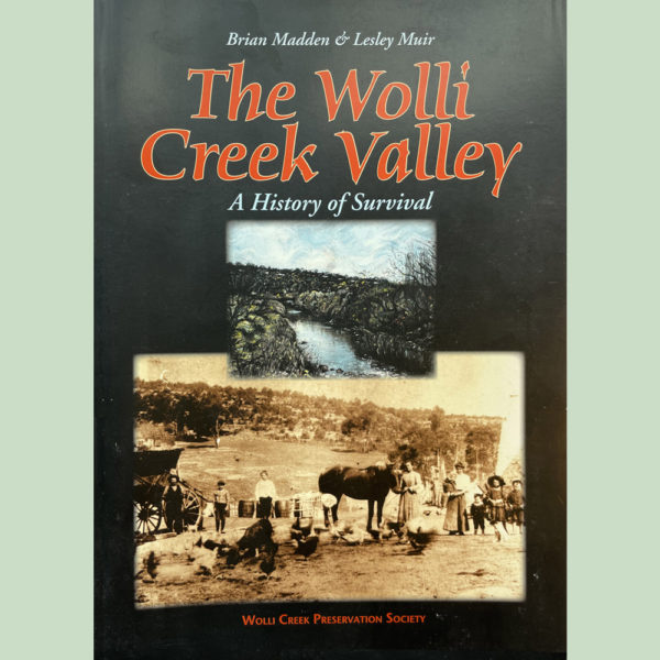 The Wolli Creek Valley:  A History of Survival